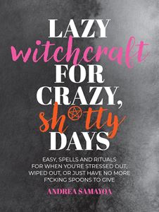 LAZY WITCHCRAFT FOR CRAZY SHITTY DAYS (PB)