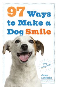 97 WAYS TO MAKE A DOG SMILE (WORKMAN)