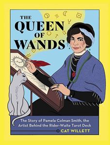 QUEEN OF WANDS: THE STORY OF PAMELA COLMAN SMITH (HB)