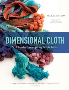 DIMENSIONAL CLOTH: SCULPTURE/ TEXTILE ARTISTS (SCHIFFER) (HB