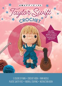 UNOFFICIAL TAYLOR SWIFT CROCHET KIT (CHARTWELL)
