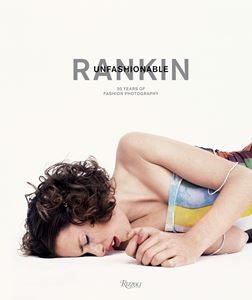 RANKIN: UNFASHIONABLE 30 YEARS OF FASHION PHOTOGRAPHY