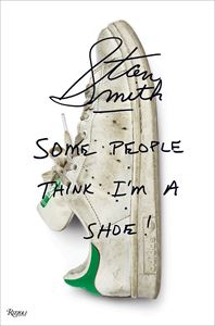 STAN SMITH: SOME PEOPLE THINK I AM A SHOE