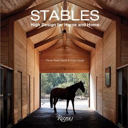 STABLES: HIGH DESIGN FOR HORSE AND HOME (HB)