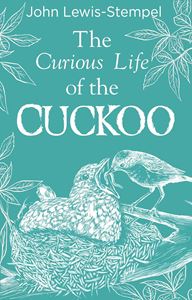 CURIOUS LIFE OF THE CUCKOO (HB)