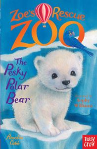 ZOES RESCUE ZOO: THE PESKY POLAR BEAR