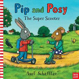 PIP AND POSY: THE SUPER SCOOTER (BOARD)