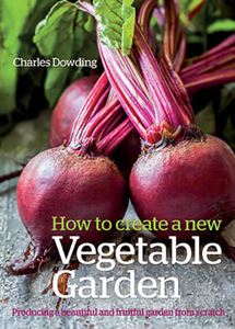 HOW TO CREATE A NEW VEGETABLE GARDEN (GREEN BOOKS)