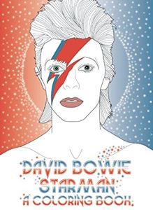 DAVID BOWIE STARMAN: A COLOURING BOOK