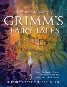 AN ILLUSTRATED TREASURY OF GRIMMS FAIRY TALES (HB)