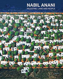 NABIL ANANI: PALESTINE LAND AND PEOPLE (SAQI) (PB)