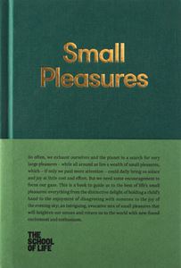 SMALL PLEASURES (SCHOOL OF LIFE) (HB)