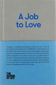 JOB TO LOVE (SCHOOL OF LIFE) (HB)