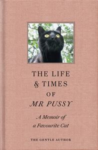 LIFE AND TIMES OF MR PUSSY (SPITALFIELDS LIFE) (HB)