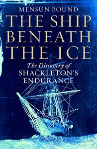 SHIP BENEATH THE ICE (SHACKLETONS ENDURANCE) (HB)