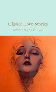 CLASSIC LOVE STORIES (COLLECTORS LIBRARY) (HB)