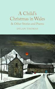 CHILDS CHRISTMAS IN WALES AND OTHER (COLLECTORS LIBRARY)(HB)