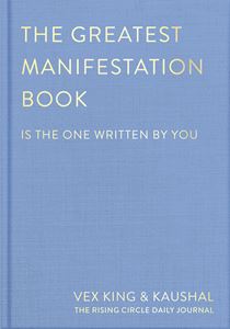 GREATEST MANIFESTATION BOOK DAILY JOURNAL (HB)