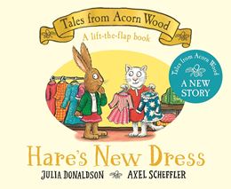 TALES FROM ACORN WOOD: HARES NEW DRESS (LIFT FLAP/BOARD)