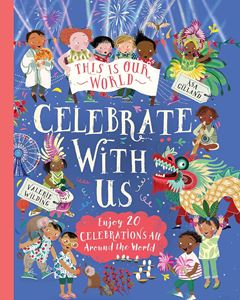 THIS IS OUR WORLD: CELEBRATE WITH US (PB)