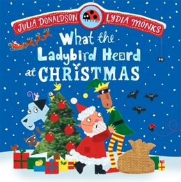 WHAT THE LADYBIRD HEARD AT CHRISTMAS (DELAYED 2027)