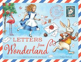 LETTERS FROM WONDERLAND: AN INTERACTIVE ALICE ADVENTURE (HB)