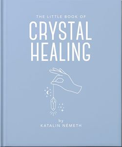 LITTLE BOOK OF CRYSTAL HEALING (ORANGE HIPPO) (HB)