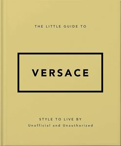 LITTLE GUIDE TO VERSACE (HB)