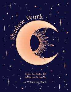 SHADOW WORK: A COLOURING BOOK (PB)