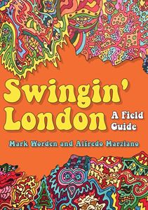 SWINGIN LONDON: A FIELD GUIDE (PB)