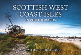 SCOTTISH WEST COAST ISLES IN PHOTOGRAPHS (PB)