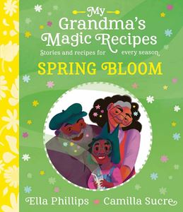 SPRING BLOOM (MY GRANDMAS MAGIC RECIPES) (PB)