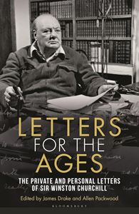 LETTERS FOR THE AGES WINSTON CHURCHILL (PB)