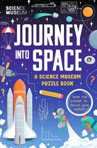 JOURNEY INTO SPACE: A SCIENCE MUSEUM PUZZLE BOOK (PB)