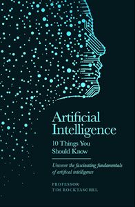 ARTIFICIAL INTELLIGENCE: 10 THINGS YOU SHOULD KNOW (HB)