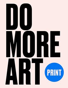 PRINT: DO MORE ART (HB)