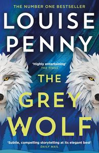 GREY WOLF (CHIEF INSPECTOR GAMACHE 20) (PB)
