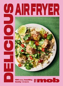 DELICIOUS AIR FRYER BY MOB (HB)
