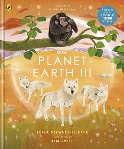 PLANET EARTH III (BBC CHILDRENS BOOKS) (HB)