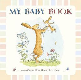 MY BABY BOOK (GUESS HOW MUCH I LOVE YOU) (HB)