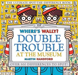 WHERES WALLY: DOUBLE TROUBLE AT THE MUSEUM (HB)