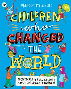 CHILDREN WHO CHANGED THE WORLD (PB)