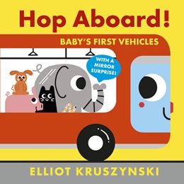 HOP ABOARD: BABYS FIRST VEHICLES (BOARD)