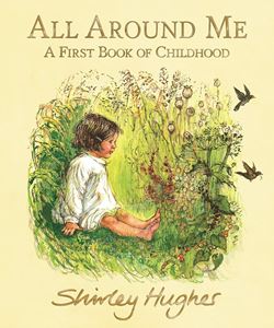 ALL AROUND ME: A FIRST BOOK OF CHILDHOOD (PB)