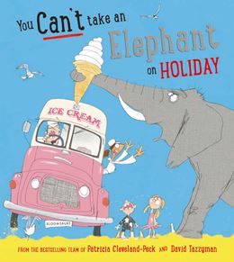 YOU CANT TAKE AN ELEPHANT ON HOLIDAY (HB)