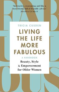 LIVING THE LIFE MORE FABULOUS (PB)