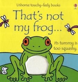 THATS NOT MY FROG (TOUCHY FEELY) (BOARD)