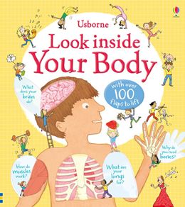 LOOK INSIDE YOUR BODY (LIFT THE FLAP)
