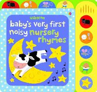 BABYS VERY FIRST NOISY NURSERY RHYMES (SOUND BOOK)