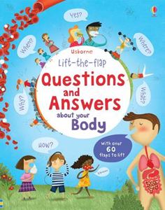 LIFT THE FLAP QUESTIONS AND ANSWERS ABOUT YOUR BODY (BOARD)